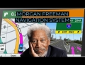 The Morgan Freeman GPS Not Only Guides You Where To Go In Your Car But It Also Guides You Where To Go In Life.