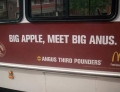 Big Apple, meet Big Anus.