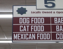 Dog Food, Cat Food and Mexican Food all in one convenient location.