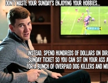 Don't waste your Sunday's enjoying your hobbies, instead get DirecTV's NFL Sunday Ticket.