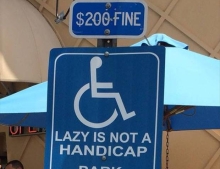 Handicap Parking Is Not For Lazy People.