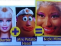 If  you combine the looks of Barbie and Mrs. Potato Head you get Nicki Minaj.