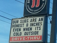 Jimmy John's Promises You Will Get A Solid 8 Inches No Matter What The Weather Is Like.