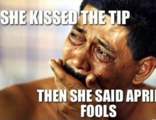 She kissed the tip. Then said April Fools.
