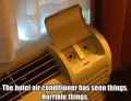The hotel air conditioner has seen things.