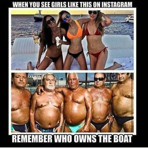 When you see hot bikini babes on Instagram, just remember who owns the boat.