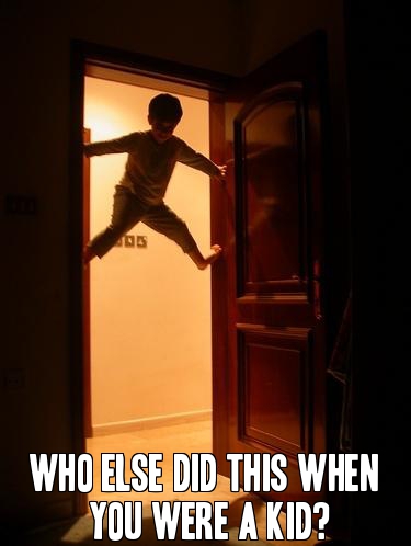 Who else did this when you were a kid?