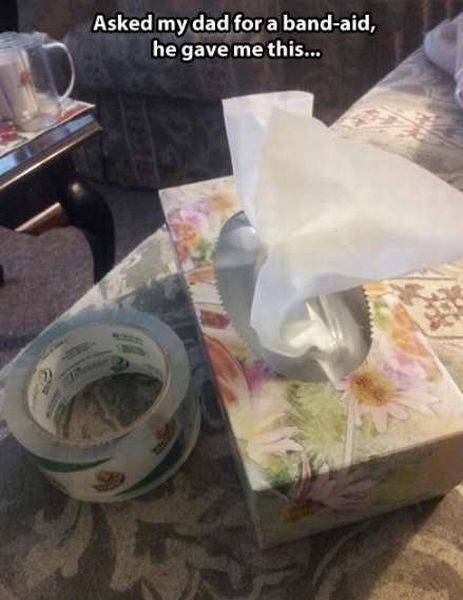 Asked Dad for a band-aid.