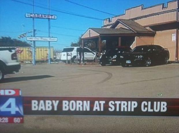 Baby born at a strip club will have a great story to tell it's friends when it grows older.