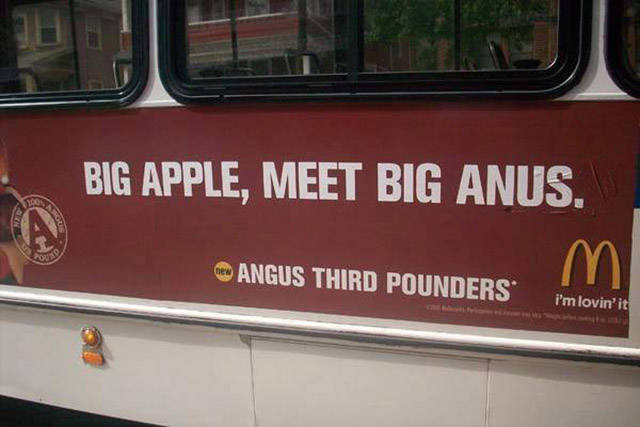 Big Apple, meet Big Anus.