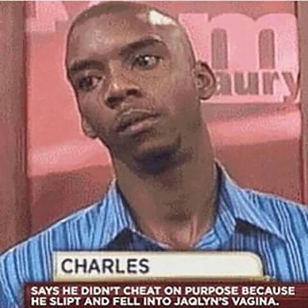 Charles says he didn't cheat on purpose.