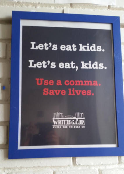Use a comma. Save lives.