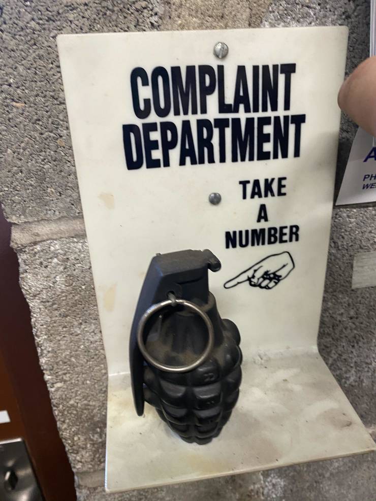 Complaint department.
