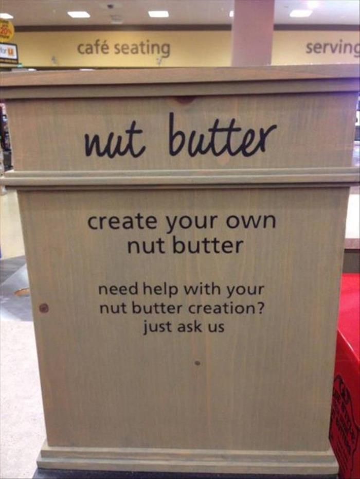 Create your own nut butter.