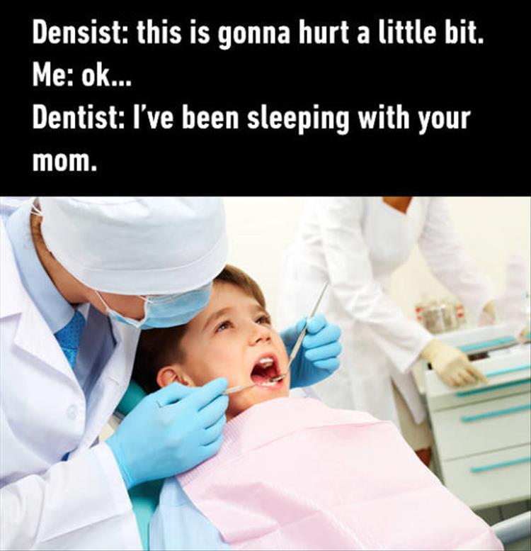 Dental pain.