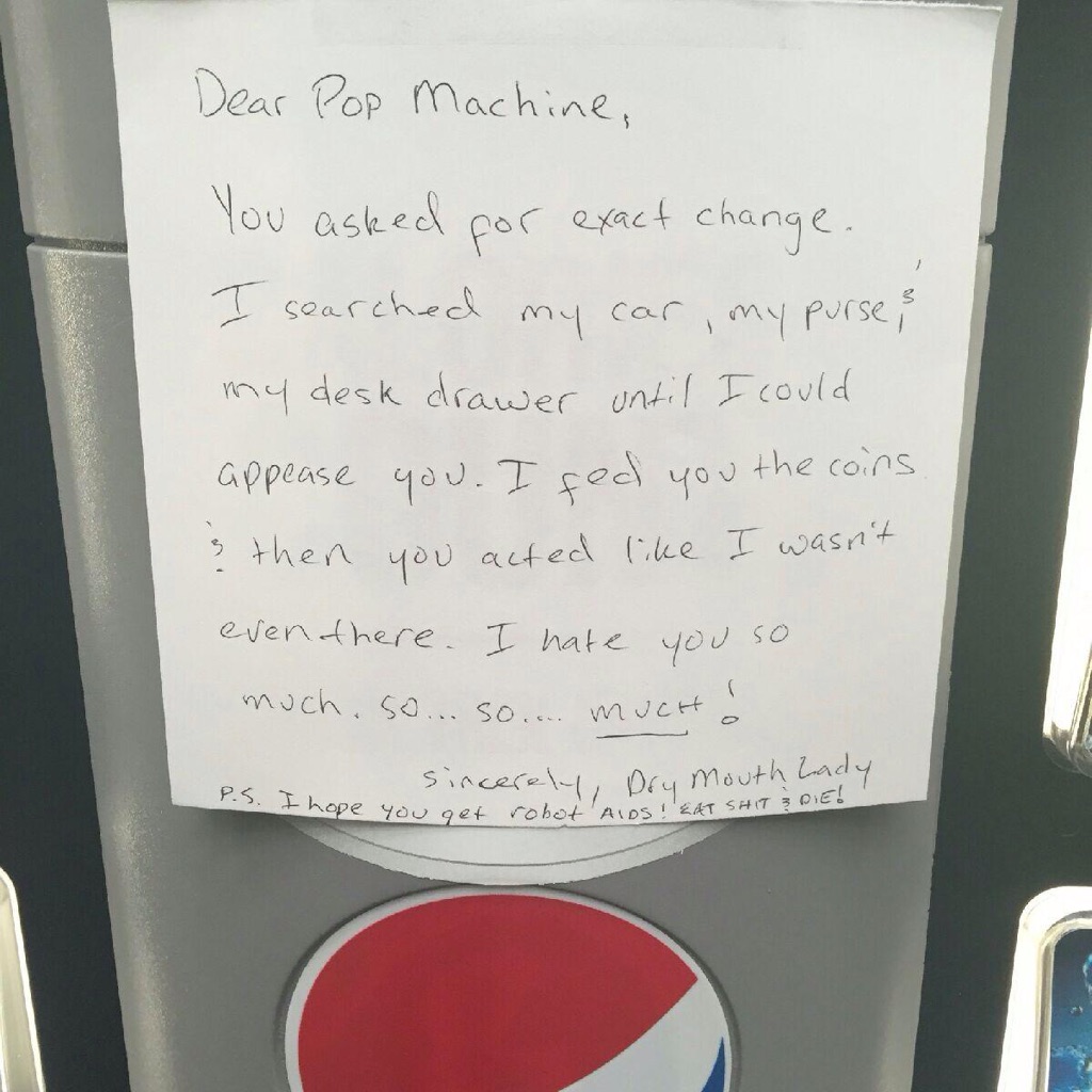 Disgruntled vending machine user leaves a note.