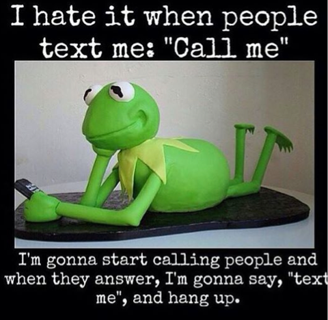 Do you ever get upset when someone sends you a text message that says 'call me'?