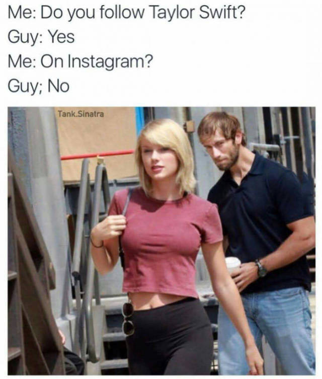 Do you follow Taylor Swift?