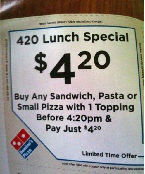 Domino's 420 lunch special is a smokin' deal.