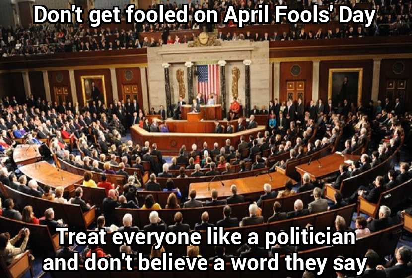 Don't get fooled on April Fools' Day.