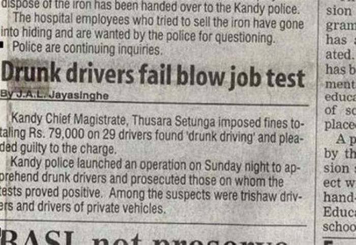 Drunk drivers fail blow job test.