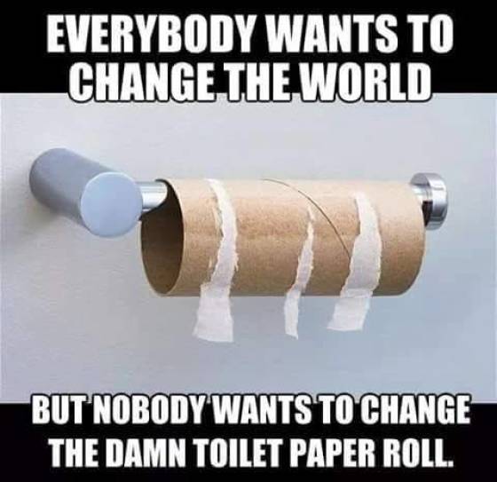 Everybody wants to change the world...
