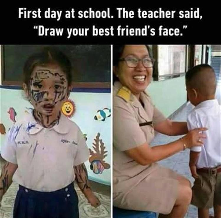 First day at school the teacher said, 'Draw your best friend's face.'
