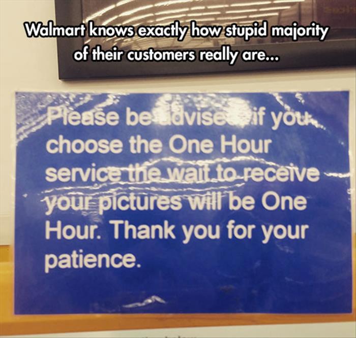Walmart understands the average intelligence of its customers.