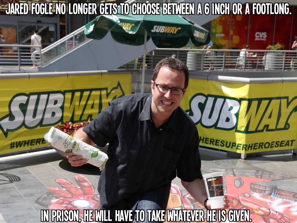 Former Subway spokesman Jared Fogle no longer gets to choose between a 6 inch or a footlong.