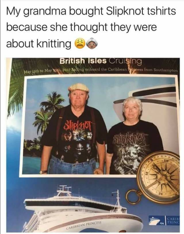 Grandma and Grandpa are huge Slipknot fans.