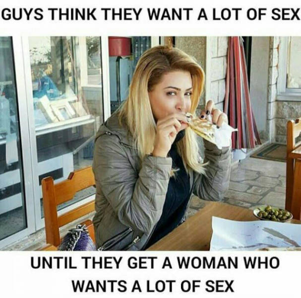 Guys think they want a lot of sex...