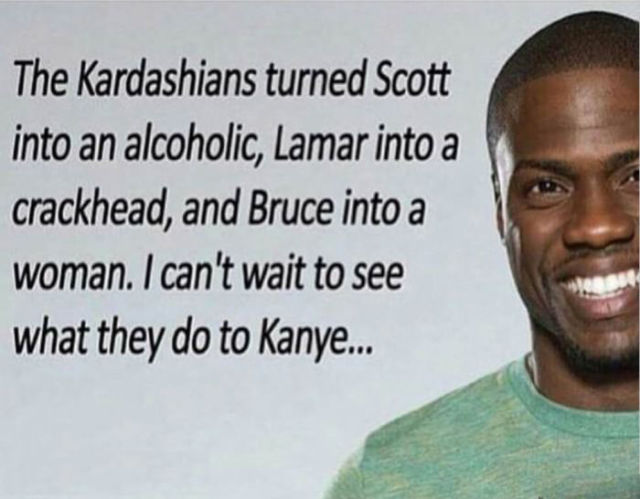 Hanging out with the Kardashian's can cause serious side effects.