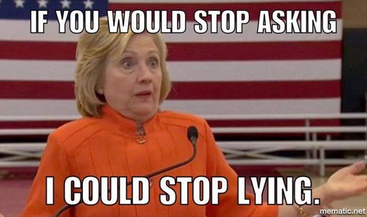 Hillary Clinton can't stop lying, as long as they keep asking.
