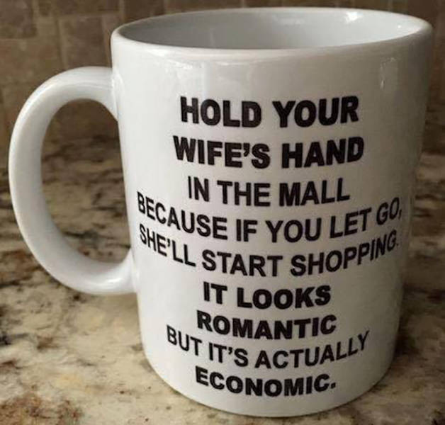 Hold your wife's hand in the mall.