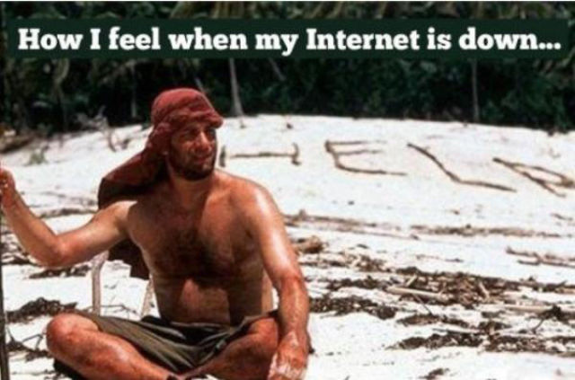 How I feel when my internet is down.