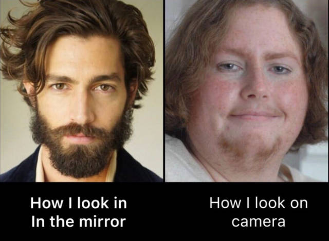 How I look in the mirror vs. How I look on camera