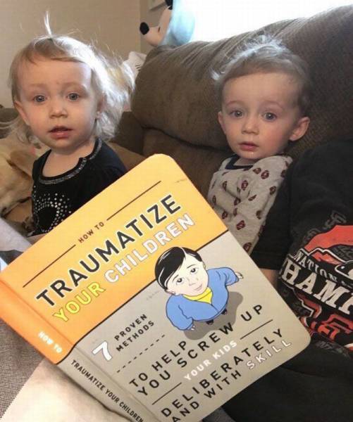 How to traumatize your children.