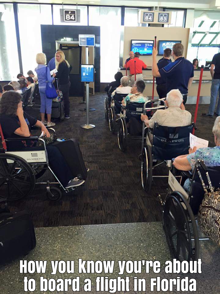 How you know you're about to board a flight in Florida.