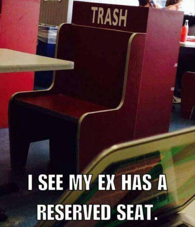 I see my ex has a reserved seat.