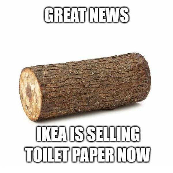 IKEA is selling toilet paper now.