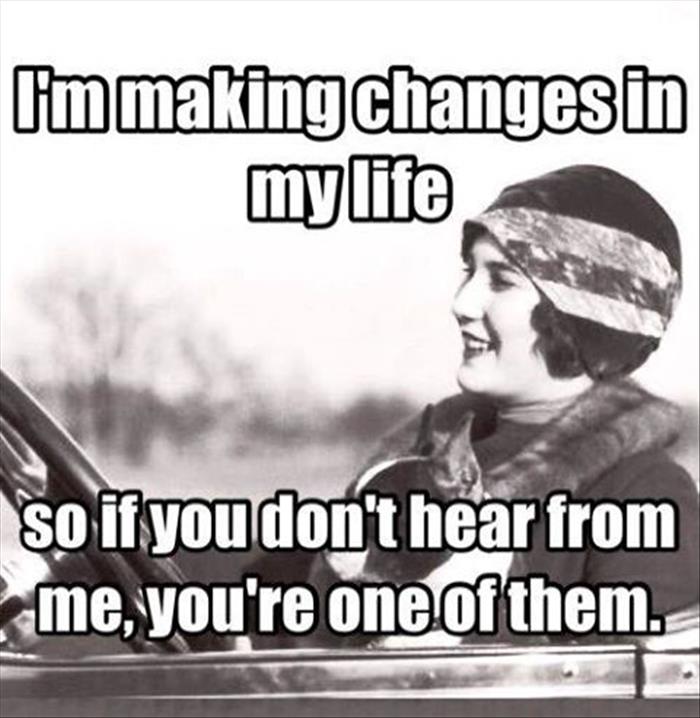 I'm making changes in my life.