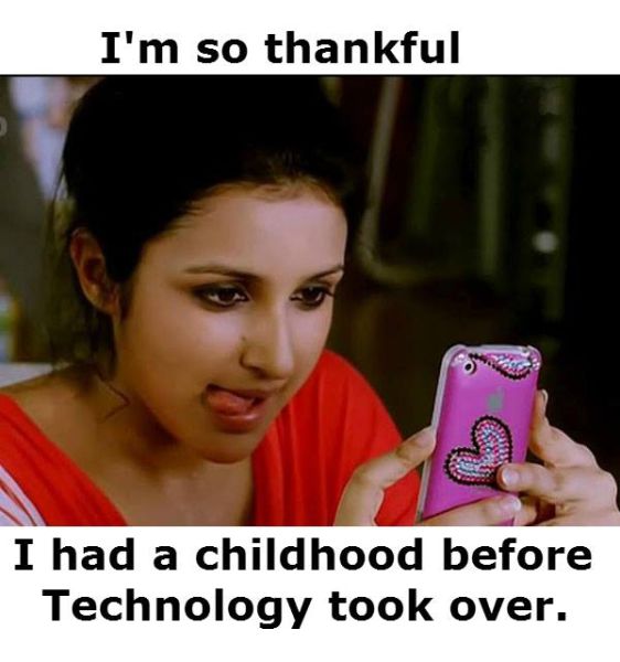 I'm so thankful I had a childhood before technology took over.