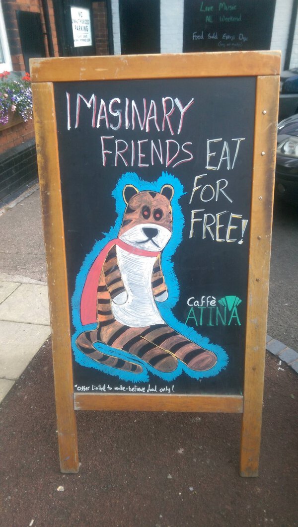 Imaginary friends eat for free.