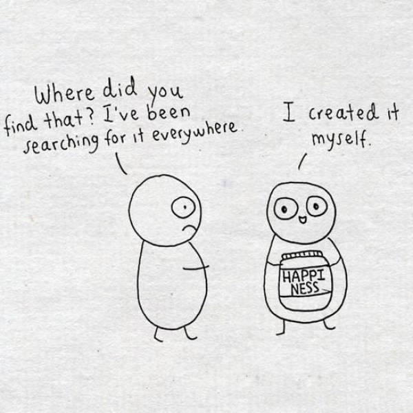 Happiness is an inside job.