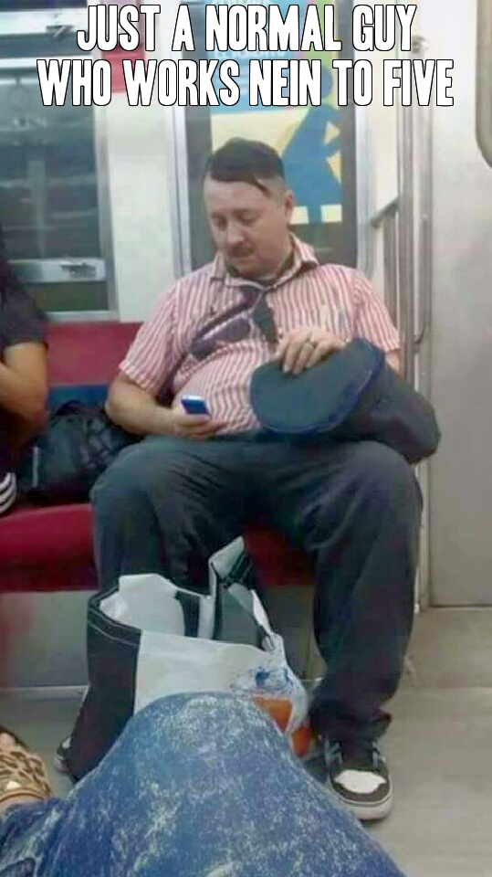 Just a normal guy who works nein to five.