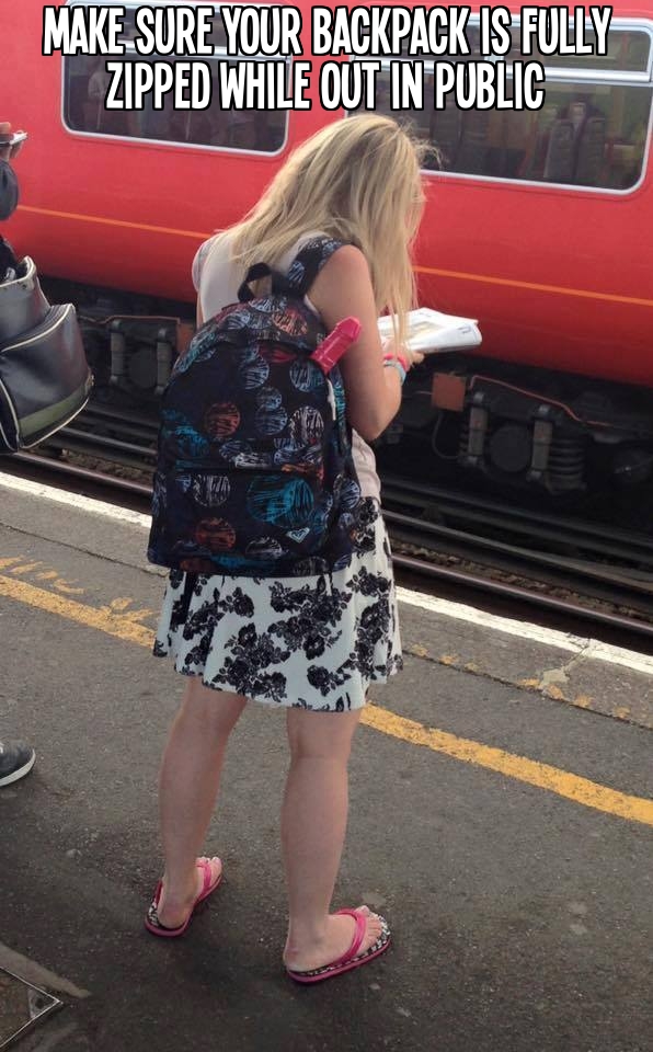 Make sure nothing is protruding from your backpack and that it is fully zipped while out in public.