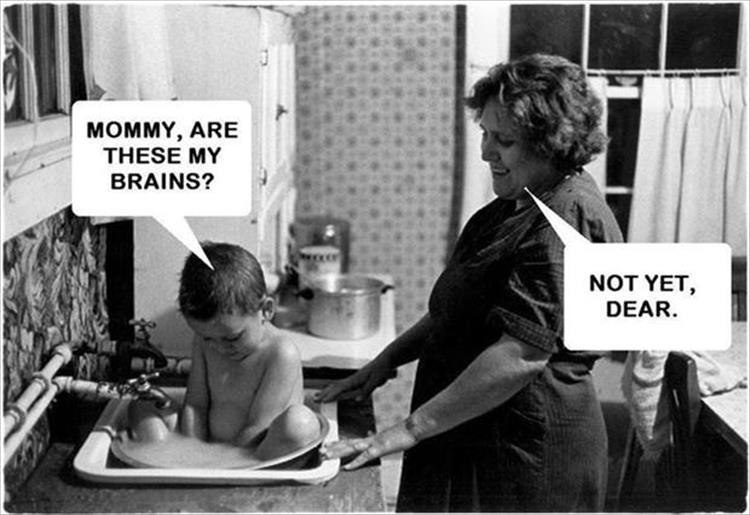 Mommy, are these my brains?