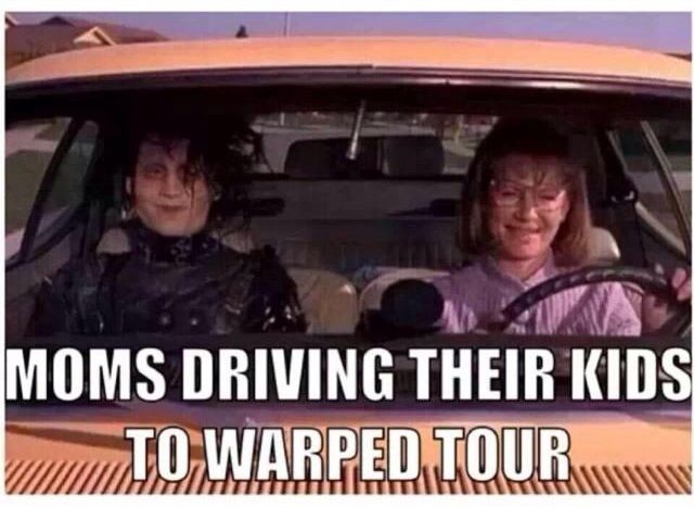 Mom's driving their kids to Warped Tour.
