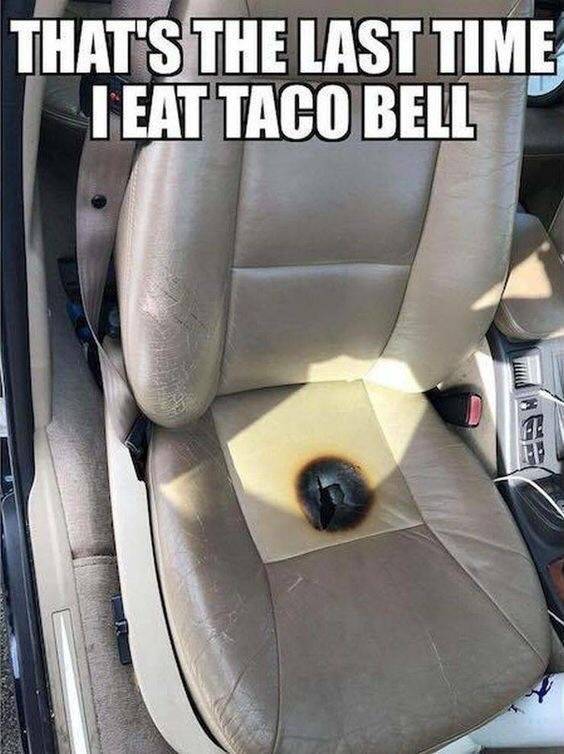 Never eating Taco Bell again.