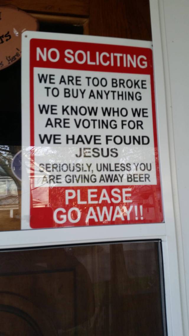 No soliciting. Please go away!